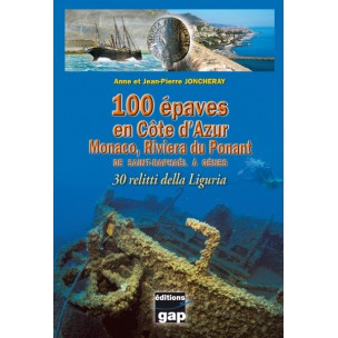 100 épaves en Côte d'Azur - De la Ciotat à Saint-Tropez
